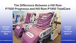 Difference Between a P7500 Progressa and a Hill Rom P1900 TotalCare Sport 2 Bed Review [upl. by Aciretal56]