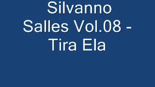 Silvanno Salles Vol 08 Tira Ela [upl. by Mcmath]