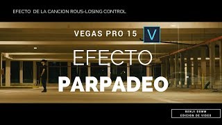 Efecto parpadeo Vegas pro 15 Efecto de la cancion Russ Losing Control [upl. by Innis]