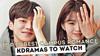 Top 10 best campus romance kdramas to watchDrdramatic💫 [upl. by Ashmead]