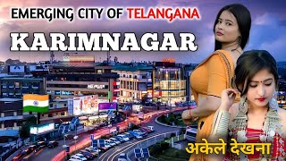 Karimnagar City  The emerging Commercial hub of Telangana 🇮🇳🍀 [upl. by Aramal]