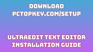 How To Download and Install UltraEdit Text Editor Manual [upl. by Nivad826]