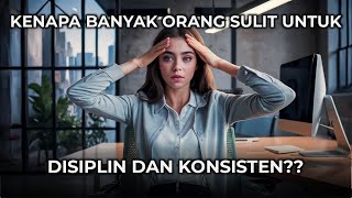 7 Tips Efektif Membangun Disiplin dan Konsistensi dalam Kehidupan Seharihari [upl. by Dazraf561]