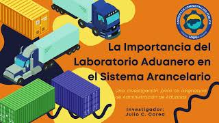 Investigación Sistema Arancelario y Laboratorio Aduanero [upl. by Oicafinob]