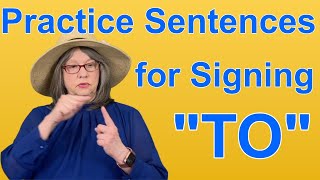 Practice ASL Sentences for TO — ASL Word TO The Day Word 267 [upl. by Dall]