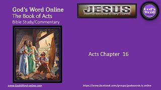 Acts Chapter 16 Bible Study Commentary [upl. by Rintoul269]