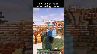 POV Youre a wandering trader minecraft minecraftmemes [upl. by Yelmene]