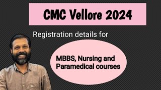 CMC Vellore 2024 Registration details for MBBS Nursing and Paramedical courses [upl. by Ecnar830]