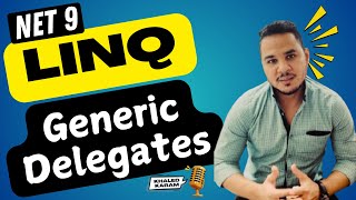 03  Mastering LINQ in C NET 9  Generic Delegates [upl. by Laddie]