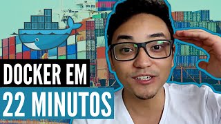 Docker em 22 minutos  teoria e prática Rápido [upl. by Danielson]