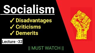 Lecture 32  Socialism  Demerits  Disadvantages [upl. by Bovill]