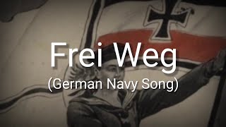 Frei Weg German navy song  Lyrics  Sub Indo [upl. by Dorothea579]