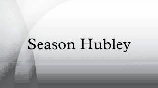 Season Hubley [upl. by Kimble]