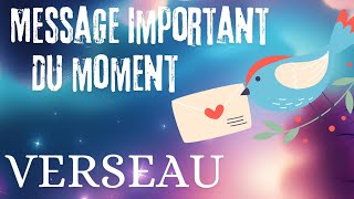 VERSEAU ♒️ MESSAGE IMPORTANT DU MOMENT 🔮💫 [upl. by Ohs]