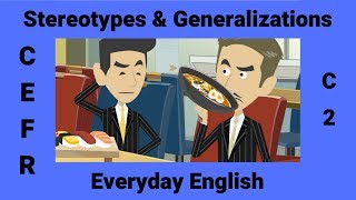 Stereotypes amp Generalizations  Culture  ESL Conversation High Intermediate [upl. by Ruhtua]