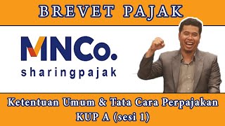 Brevet Pajak Ketentuan Umum dan Tata Cara Perpajakan KUP A sesi 1 [upl. by Llertnod327]