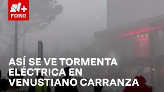 Captan tormenta eléctrica en CDMX desde plaza comercial en Venustiano Carranza  Las Noticias [upl. by Sallad95]