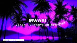 Mwaki  Violex Distortion Remix  Free Download [upl. by Oiliruam893]