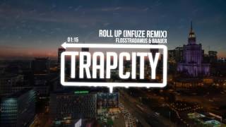 Flosstradamus  Roll Up Baauer Remix Infuze Re  Roll [upl. by Athelstan286]