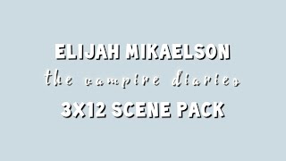 Elijah Mikaelson  3x12 scene pack [upl. by Nois114]