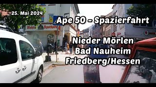 Ape 50  Spazierfahrt nach FriedbergHessen 25 Mai 2024 [upl. by Anitsahs]