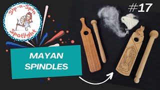 Spindle Spotlight 17  Rope MakersTwisting PaddlesMayan Spindles [upl. by Nosyrb]