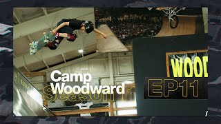 Starve The Filmers  EP11  Camp Woodward Season 11 [upl. by Peddada374]