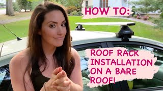 Roof Rack Installation on a Bare Roof  Thule Evo Clamp WingBar How To Overview and Install [upl. by Tsepmet]