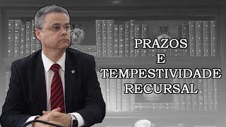 PRAZOS E TEMPESTIVIDADE RECURSAL [upl. by Swayne237]