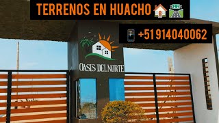 Oasis del Norte ofrece LOTES EN HUACHO  TERRENOS EN HUACHO [upl. by Nally]