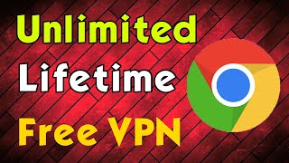 How To Install Free VPN On Google Chrome Browser  LifeTime Free VPN  Easy Tutorial [upl. by Corette]