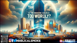 BiblicalSmoke Is The Modern Church Too Wordly ⛪️ [upl. by Jessey949]