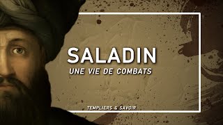 Saladin une vie de combats  Templiers amp Savoir [upl. by Carolann423]