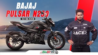 Bajaj Pulsar N250 Test Ride Review By Team BikeBD [upl. by Eiramnna]