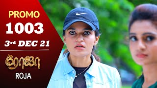 ROJA Serial  Episode 1003 Promo  ரோஜா  Priyanka  Sibbu Suryan  Saregama TV Shows Tamil [upl. by Iew]