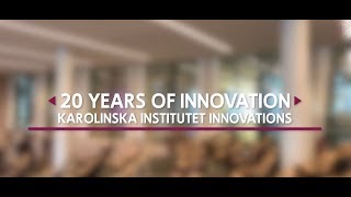 20 years of Innovation at Karolinska Institutet [upl. by Ennoval658]