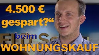 4500 Euro beim Wohnungskauf gespart Wie geht das [upl. by Ojytteb368]