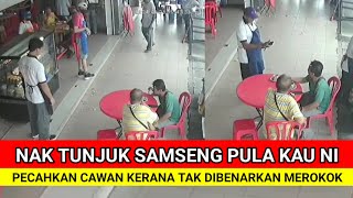 PECAHKAN CAWAN KERANA TAK DIBENARKAN MEROKOK [upl. by Kosey292]