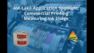 AWLake Application Story Commercial Printing Measuring Ink Usage [upl. by Jacie]