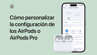 Cómo personalizar la configuración de los AirPods o AirPods Pro  Soporte técnico de Apple [upl. by Camilo59]