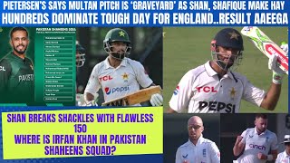 PIETERSENS HARSH VERDICT ON MULTAN PITCHSHAN AND SHAFIQUE FLAWLESS 100sHAS PAKISTAN DONE ENOUGH [upl. by Karlise]