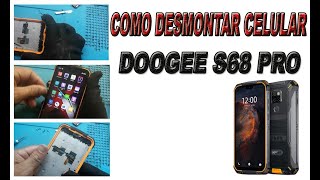 Como desmontar doogee s68 pro [upl. by Avruch]