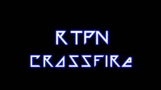 RTPN  Crossfire [upl. by Mattie]