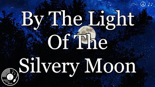 By The Light Of The Silvery Moon w Lyrics  Doris Day Version [upl. by Cheston582]