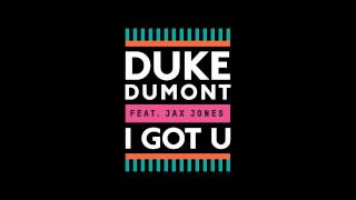 Duke Dumont  I Got U ft Jax Jones Instrumental Remix [upl. by Un888]