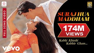 Suraj Hua Maddham Full Video  K3GShah Rukh Khan Kajol Sonu Nigam Alka Yagnik [upl. by Aihsoj]