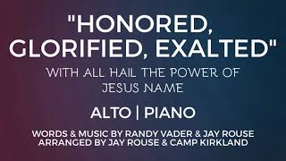 Honored Glorified Exalted  Alto  Piano [upl. by Allene]