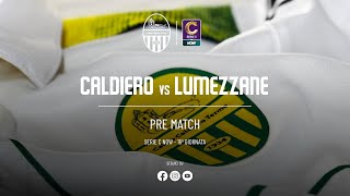 PREMATCH CALDIERO TERME  LUMEZZANE [upl. by Xylia]