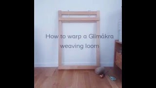 How to warp a Glimåkra weaving loom [upl. by Hales]