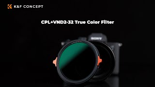 2 IN 1 VND amp CPL Filter  KampF Concept True Color Variable ND232 and CPL Filter VNDCPL Filter [upl. by Bernardo]